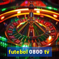 futebol 0800 tv